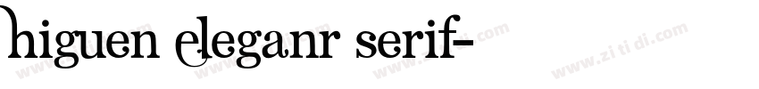 Higuen Eleganr Serif字体转换